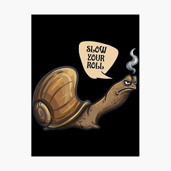 Item preview, Slow Your Roll Grumpy Snail designed and sold by ShirtsnSweaters.
