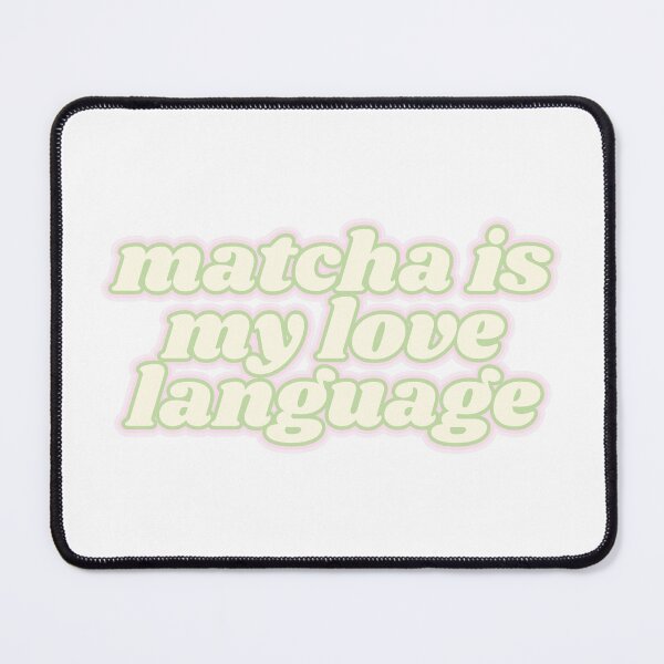 Item preview, matcha is my love language designed and sold by Kaylagwill.