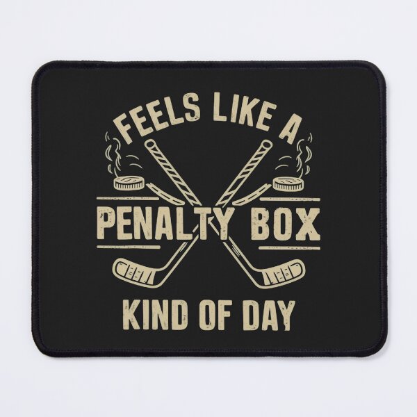 Item preview, Feels Like A Penalty Box Kind Of Day Funny Hockey designed and sold by HilpertChelsey.