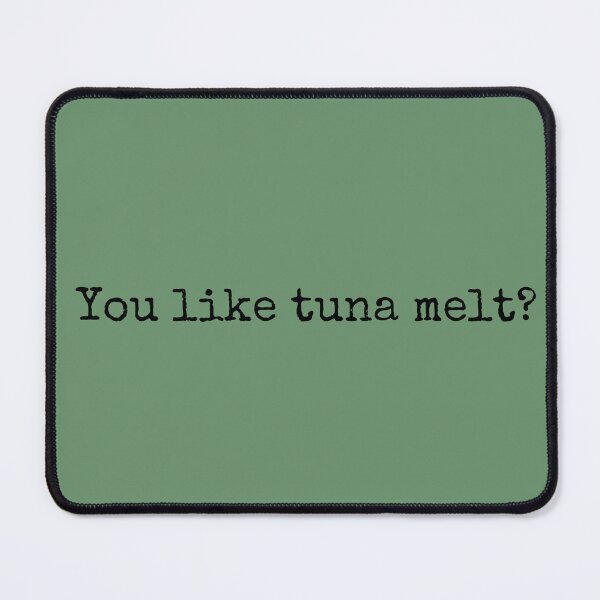 Item preview, You Like Tuna Melt? designed and sold by toadsforall.