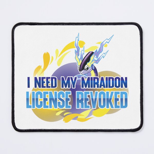 Item preview, I Need My Miraidon License Revoked (CBR Quote) designed and sold by AetherworksPress.