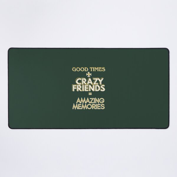 Item preview, Good Times Crazy Friends Quote designed and sold by HopeAndHustle.