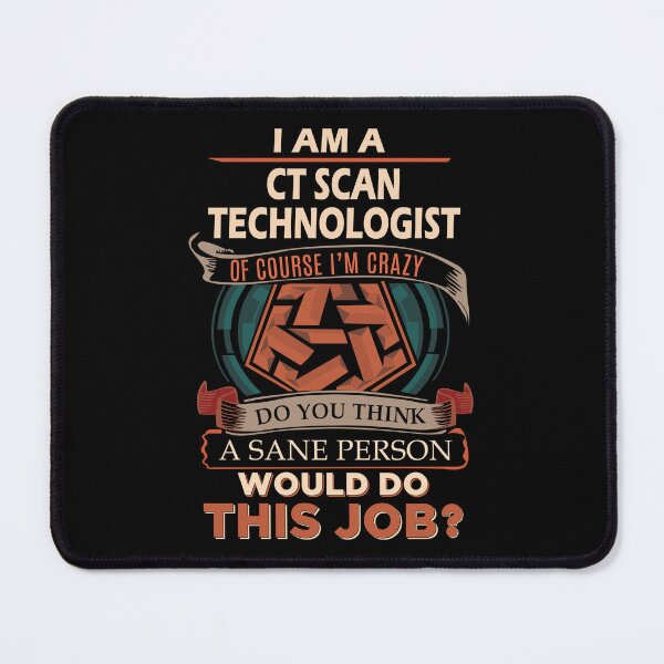Item preview, Ct Scan Technologist designed and sold by YungMcIlwain.