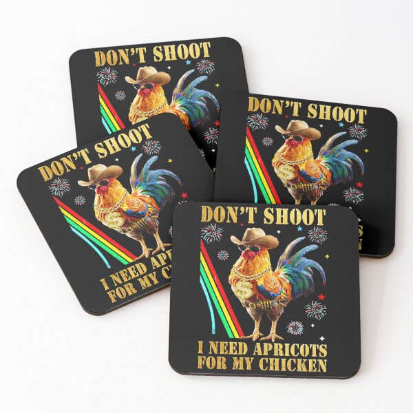 Item preview, Don't Shoot I Need Apricots for My Chicken designed and sold by MackenzieBin.