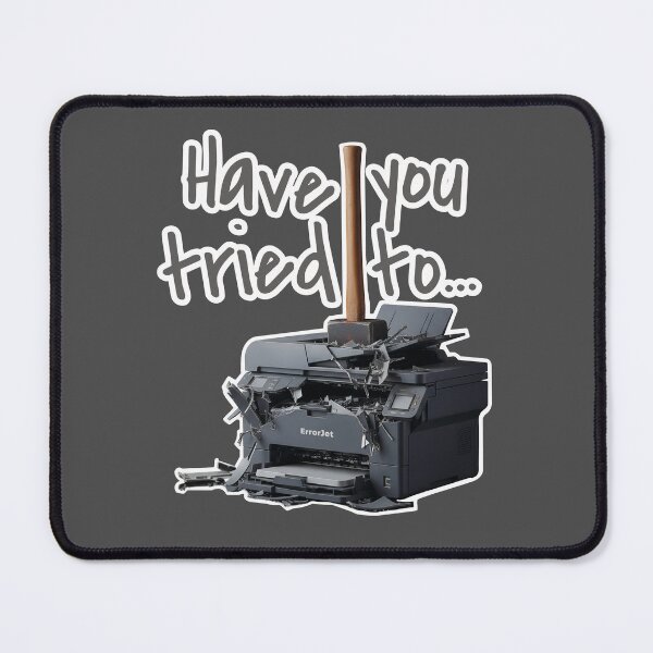Item preview, Have you tried to... - Printer problems solved designed and sold by knappidesign.