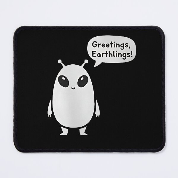 Item preview, Cute Alien Saying Greetings Earthlings designed and sold by Evolved Ape.