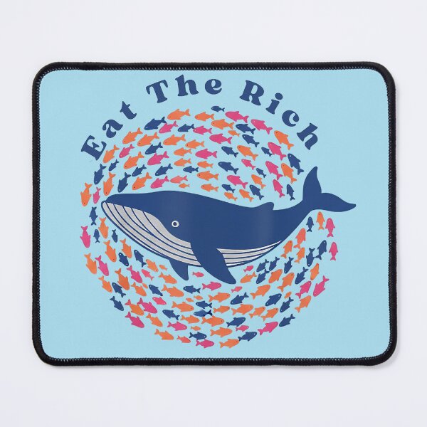 Item preview, Eat The Rich Whale & Small Fish - Social Justice Anti-Capitalist Art designed and sold by ZyxDes.