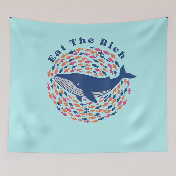 Item preview, Eat The Rich Whale & Small Fish - Social Justice Anti-Capitalist Art designed and sold by ZyxDes.