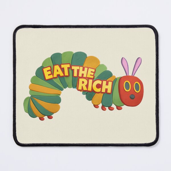 Item preview, Eat The Rich Very Hungry Caterpillar - Funny Socialist Bookish Meme designed and sold by ZyxDes.