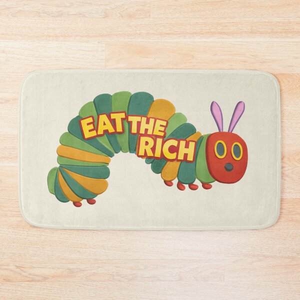Item preview, Eat The Rich Very Hungry Caterpillar - Funny Socialist Bookish Meme designed and sold by ZyxDes.