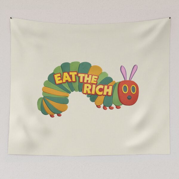 Item preview, Eat The Rich Very Hungry Caterpillar - Funny Socialist Bookish Meme designed and sold by ZyxDes.