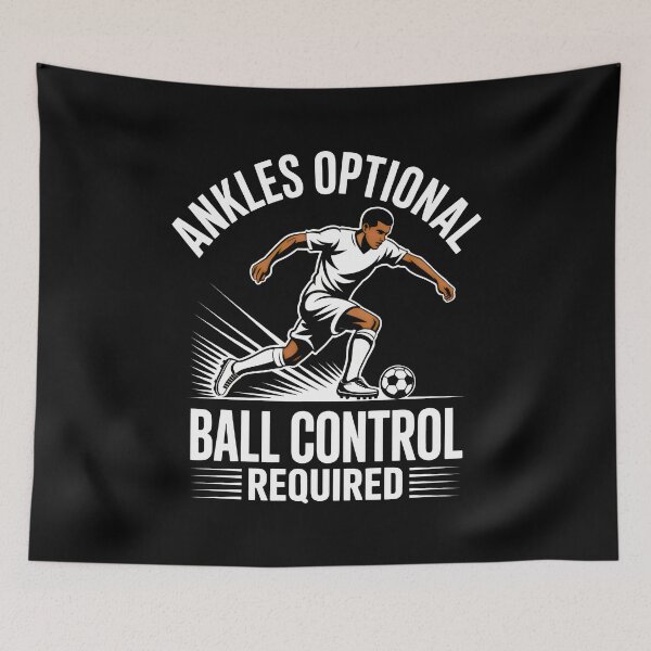 Item preview, Ankles Optional Ball Control Required Soccer Skills Graphic designed and sold by SplashTastic.