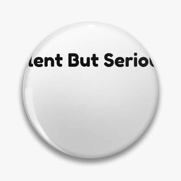 Item preview, Silent But Serious – Minimalist Motivational Quote Design designed and sold by RICHKIDSSTUDIO.