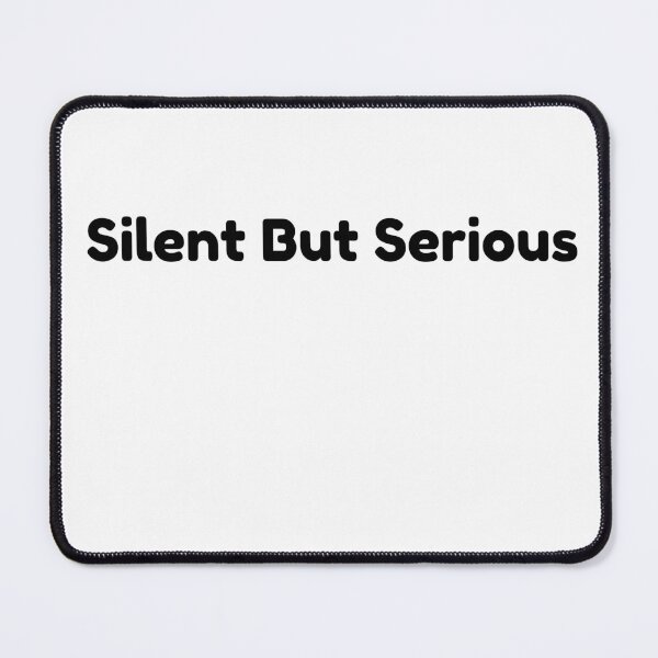 Item preview, Silent But Serious – Minimalist Motivational Quote Design designed and sold by RICHKIDSSTUDIO.