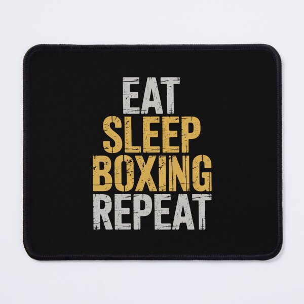 Item preview, Boxing Apparel Eat Sleep Boxing Repeat Boxing Quotes designed and sold by FaithAbbott.