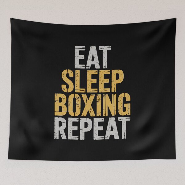 Item preview, Boxing Apparel Eat Sleep Boxing Repeat Boxing Quotes designed and sold by FaithAbbott.