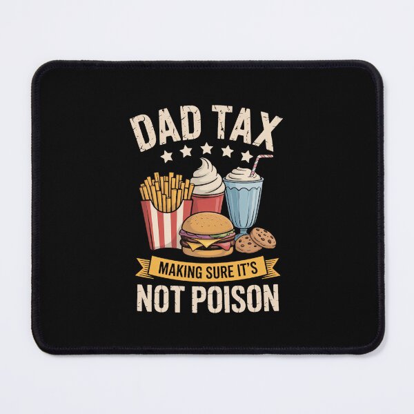 Item preview, Dad Tax Making Sure It's Not Poison Men  Father's Day designed and sold by FaithAbbott.