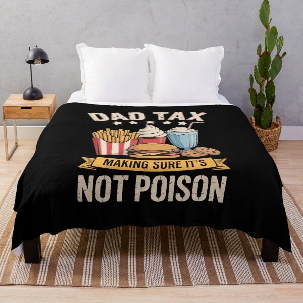 Item preview, Dad Tax Making Sure It's Not Poison Men  Father's Day designed and sold by FaithAbbott.