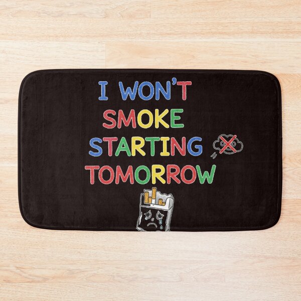 Item preview, I Won’t Smoke Starting Tomorrow – Funny Anti-Smoking Design designed and sold by zbigniewcz.