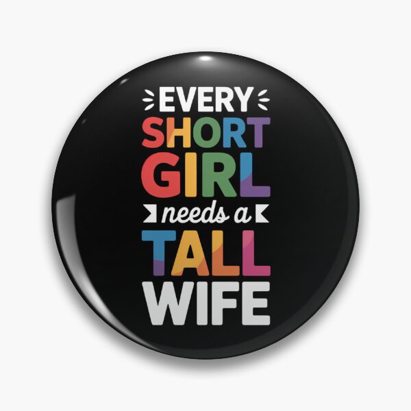 Item preview, Every Short Girl Needs Tall Wife Valentines Couple LGBTQ designed and sold by FaithAbbott.