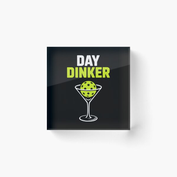 Item preview, Day Dinker Pickleball Pickleball Day Dinker  designed and sold by IdunayaStore.