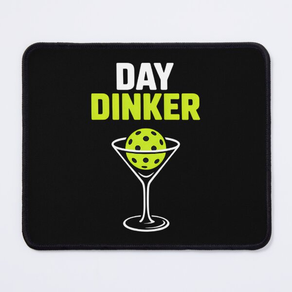 Item preview, Day Dinker Pickleball Pickleball Day Dinker designed and sold by IdunayaStore.