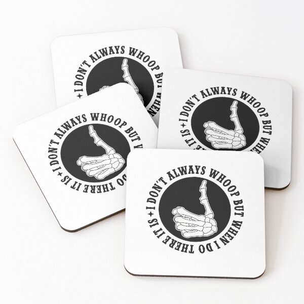 Item preview, I Don't Always Whoop Saying designed and sold by YoletteMelanson.