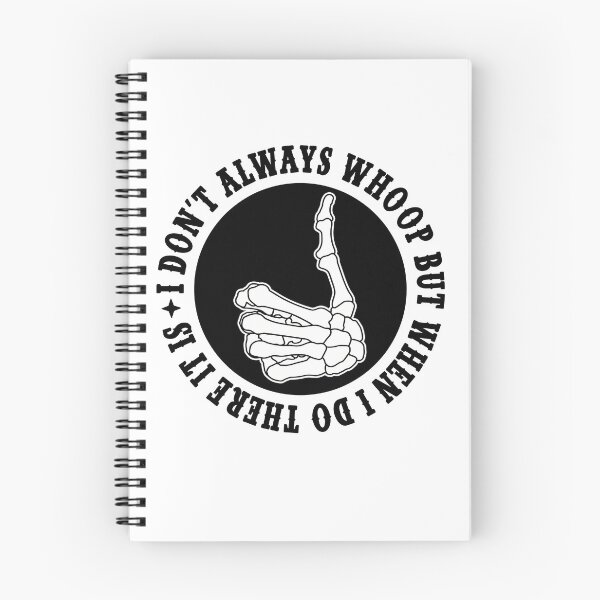 Item preview, I Don't Always Whoop Saying designed and sold by YoletteMelanson.