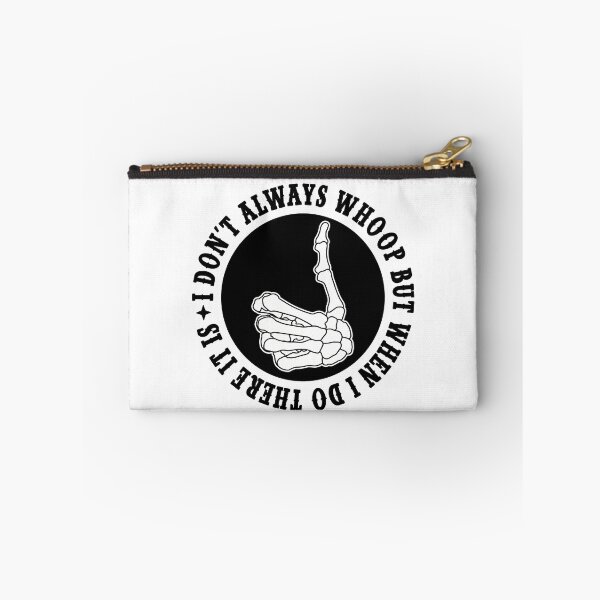 Item preview, I Don't Always Whoop Saying designed and sold by YoletteMelanson.