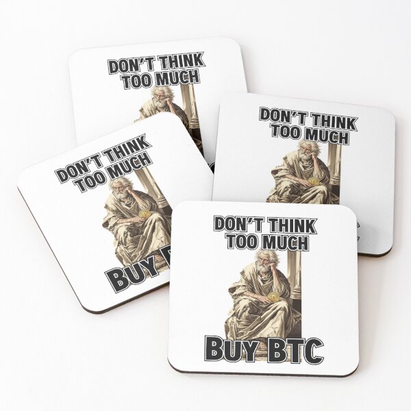 Item preview, Bitcoin Philosopher: Don't Think Too Much, Buy BTC designed and sold by 1SINGHA.