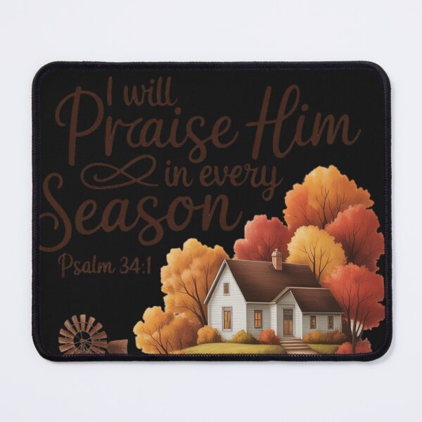 Item preview, I Will Praise Him In Every Season designed and sold by lamsaoniutoi.