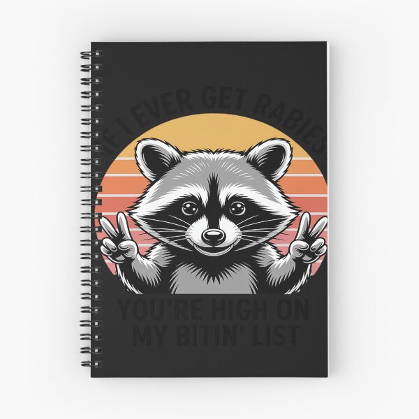 Item preview, If I Ever Get Rabies You're High On My Biting List Raccoon designed and sold by lamsaoniutoi.