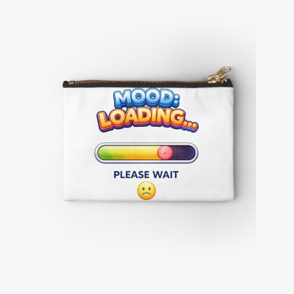 Item preview, Mood: Loading… Please Wait – Funny Mood Quote Design designed and sold by DailyVibesLab.