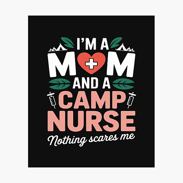 Item preview, I'm A Mom And A Camp Nurse Camp Nursing designed and sold by lamsaoniutoi.