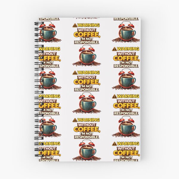 Item preview,  Warning: Without Coffee I’m Not Responsible – Funny Coffee Lover Quote Design designed and sold by DailyVibesLab.