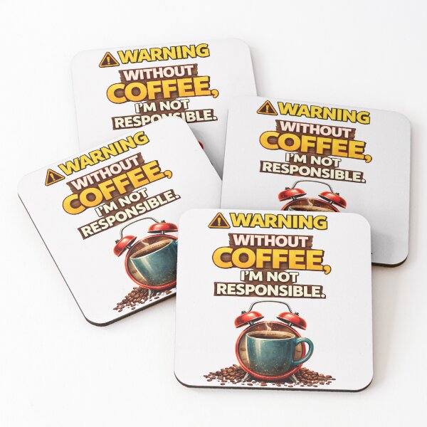 Item preview,  Warning: Without Coffee I’m Not Responsible – Funny Coffee Lover Quote Design designed and sold by DailyVibesLab.