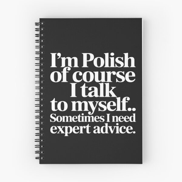 Item preview, I'm Polish of Course I Talk to Myself Sometimes I Need designed and sold by lamsaoniutoi.