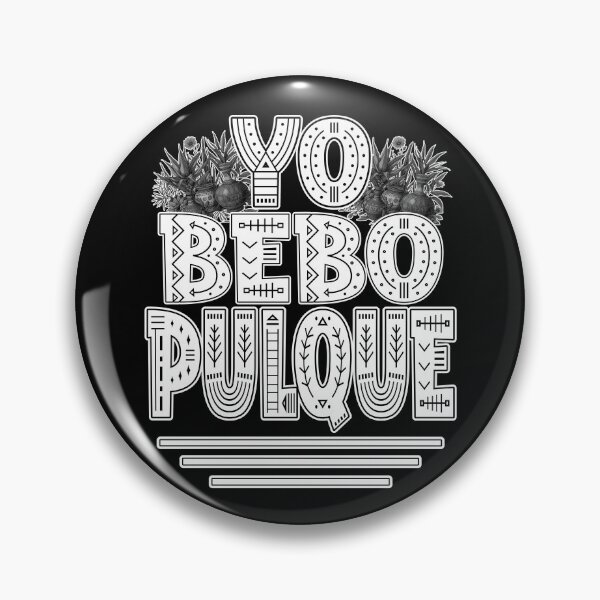 Item preview, YO BEBO PULQUE Mexican ancient Azteca drink holy beverage drink of gods Mexican culture pre hispanic times delicious interesting vibes designed and sold by Jt41.