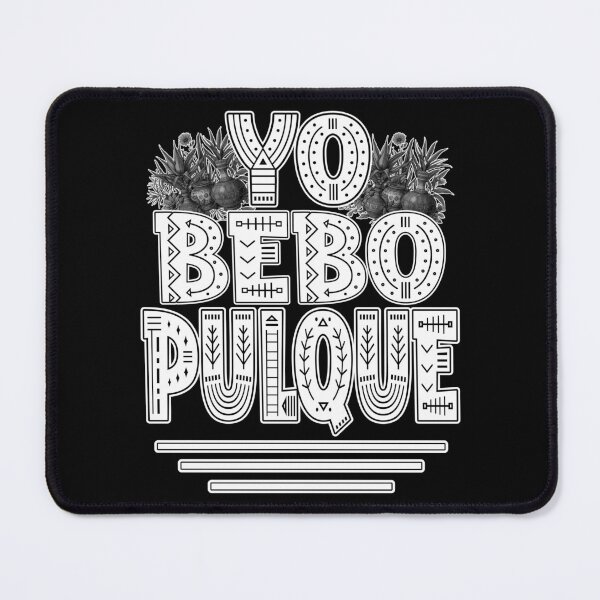Item preview, YO BEBO PULQUE Mexican ancient Azteca drink holy beverage drink of gods Mexican culture pre hispanic times delicious interesting vibes designed and sold by Jt41.