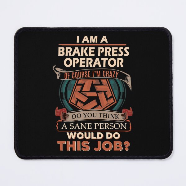 Item preview, Brake Press Operator designed and sold by aqnkkalw83.