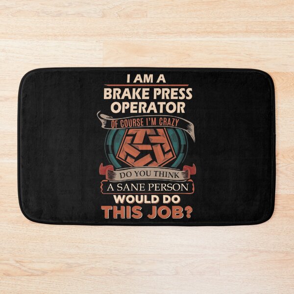 Item preview, Brake Press Operator designed and sold by aqnkkalw83.