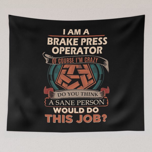 Item preview, Brake Press Operator designed and sold by aqnkkalw83.