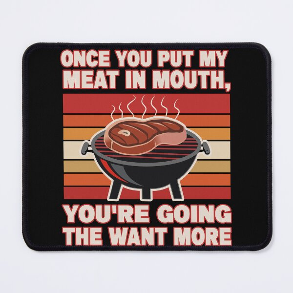Item preview, Once You Put My Meat In Your Mouth designed and sold by Omarelmktar.