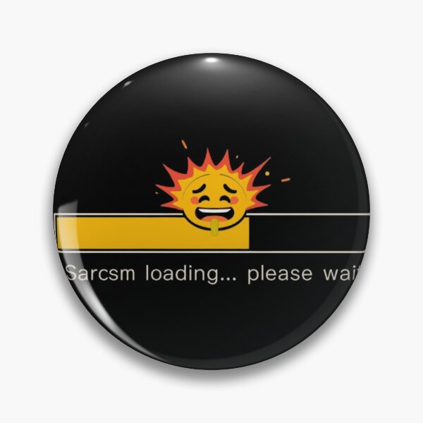 Item preview, Sarcasm Loading Please Wait – Funny Sarcastic Quote Design designed and sold by ULTIMATE CREATIONS.