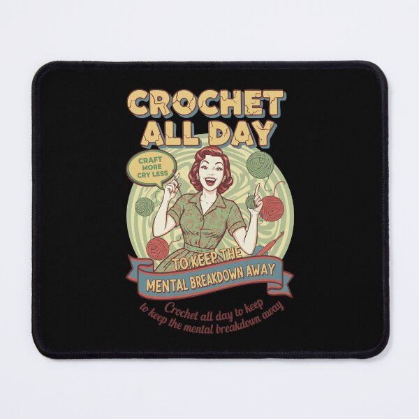 Item preview, Crochet Lover Crochet All Day Keep The Mental designed and sold by LuminOrb.