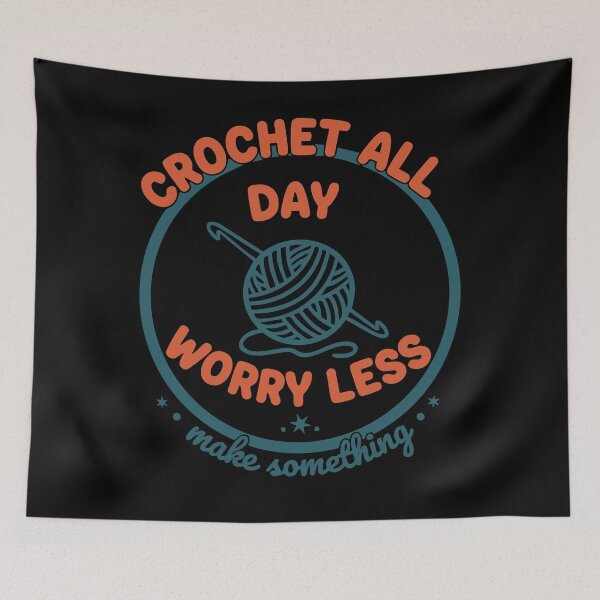 Item preview, Crochet All Day Worry Less Funny Crochet Lover designed and sold by LuminOrb.