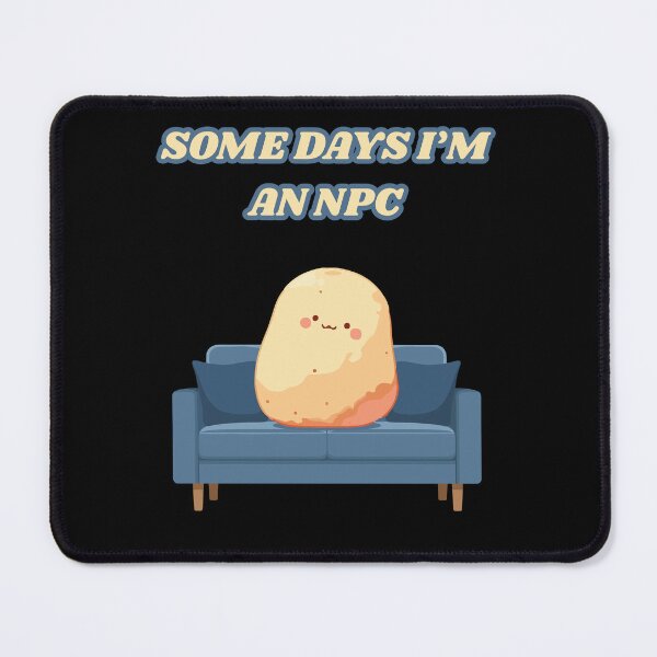 Item preview, Some days I'm an NPC. designed and sold by Simply Positive.