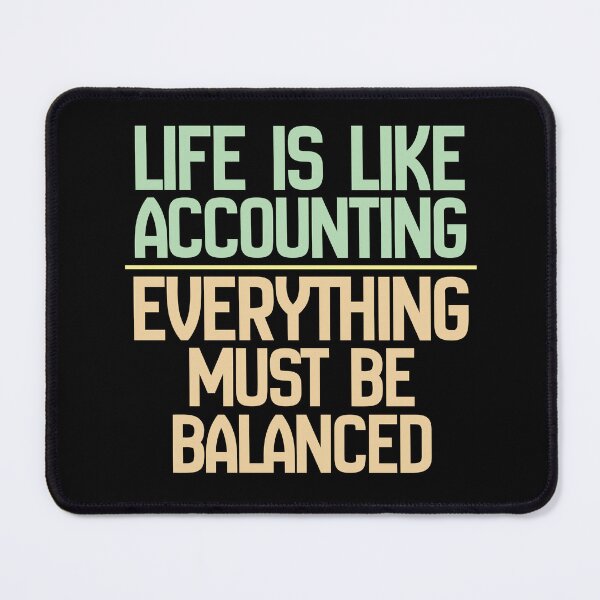 Item preview, Life Is Like Accounting Everything Must Be Balanced designed and sold by kudostees.