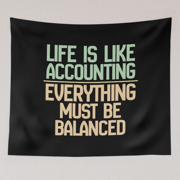 Item preview, Life Is Like Accounting Everything Must Be Balanced designed and sold by kudostees.