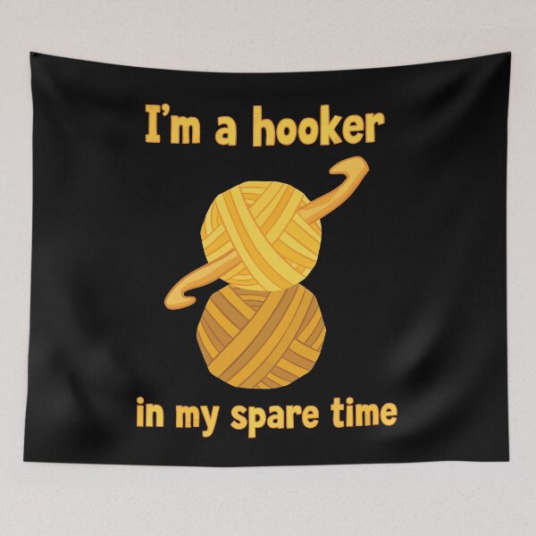 Item preview, Im A Hooker In My Spare Time Funny Crochet Lover designed and sold by LuminOrb.